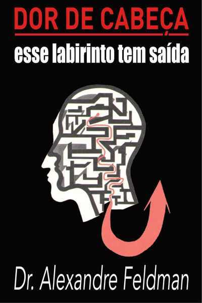 Livro Dor de Cabeça Esse Labirinto Tem Saída