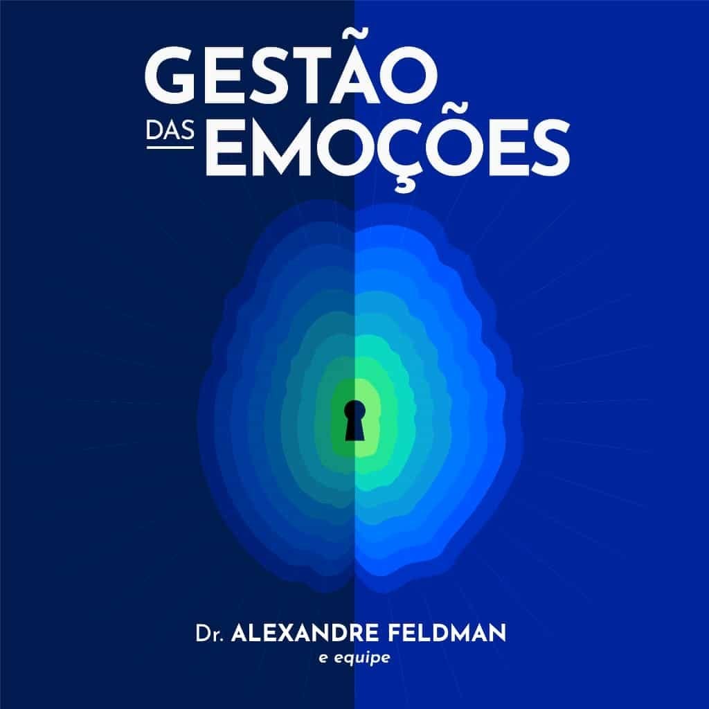 Curso Gestão das Emoções - Dr. Alexandre Feldman